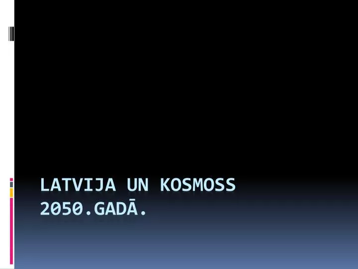latvija un kosmoss 2050 gad