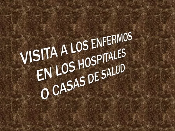 visita a los enfermos en los hospitales o casas de salud