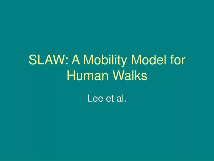 slaw a mobility model for human walks