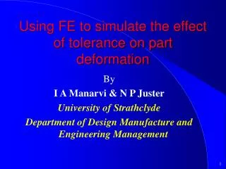 Using FE to simulate the effect of tolerance on part deformation
