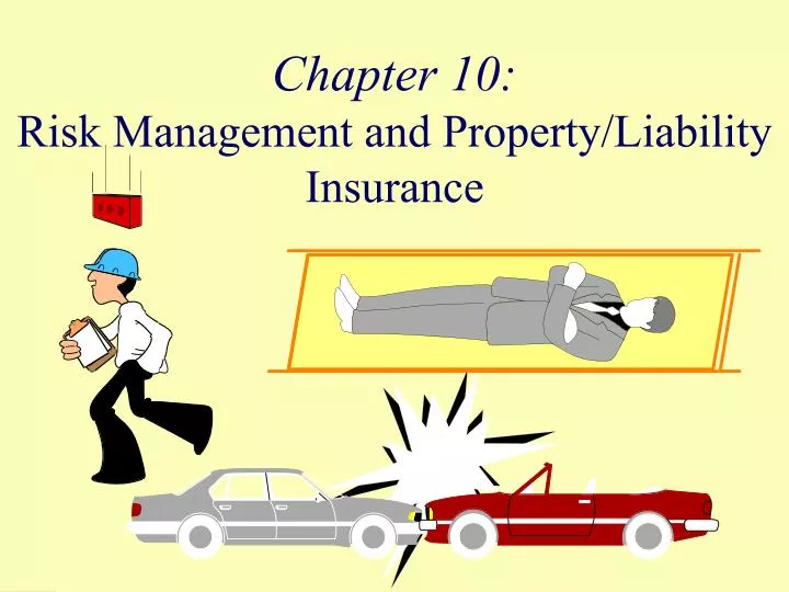 chapter 10 risk management and property liability insurance