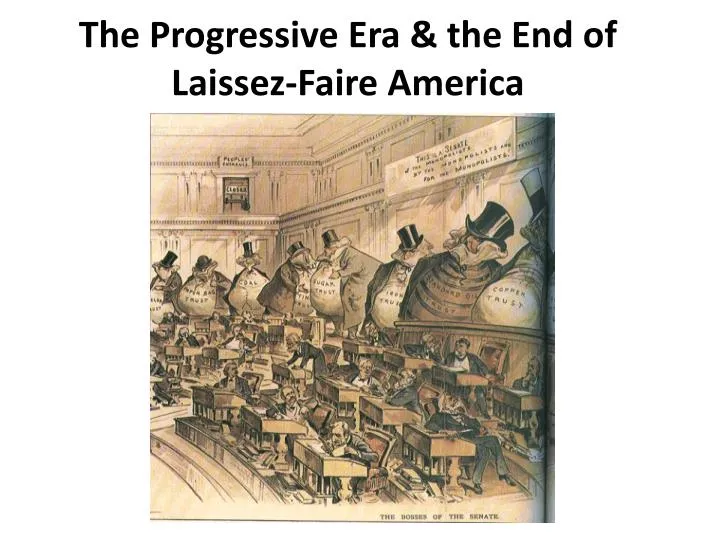 the progressive era the end of laissez faire america
