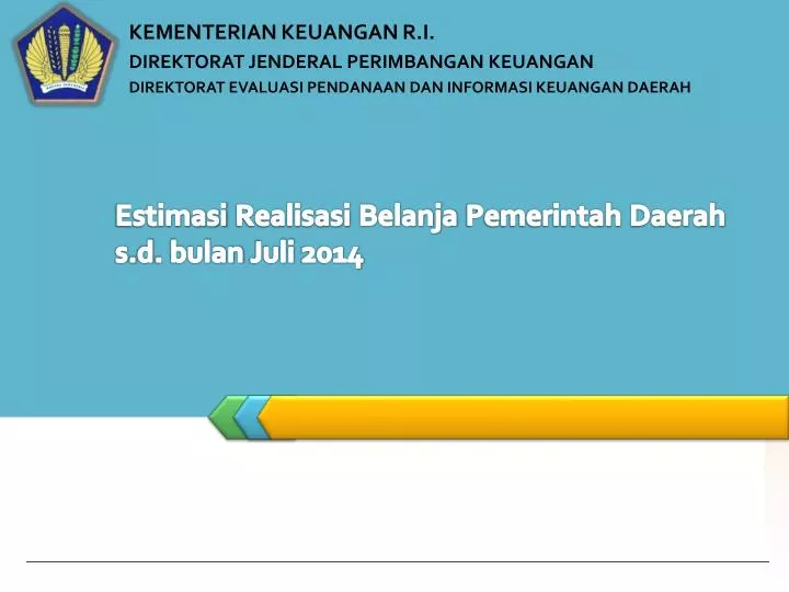 estimasi realisasi belanja pemerintah daerah s d bulan juli 2014