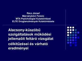 r cz j zsef m rv nyk vi ferenc mta pszichol giai kutat int zet elte drogtanulm nyok kutat int zete