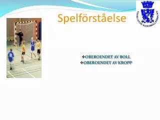 oberoendet av boll oberoendet av kropp