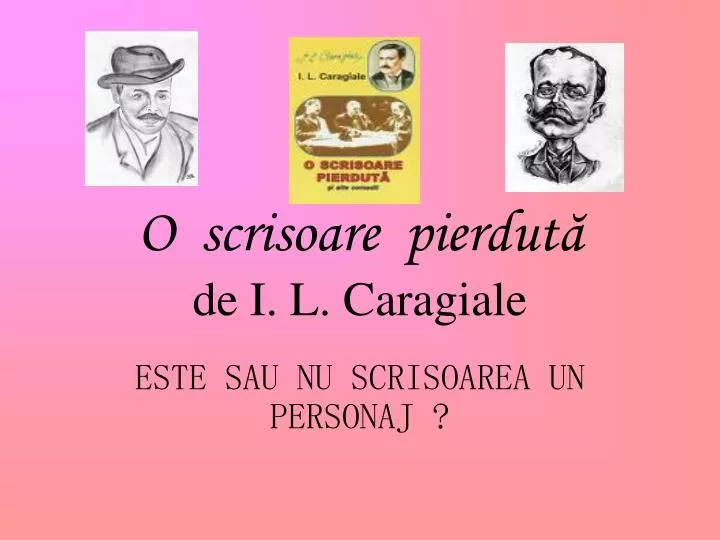 o scrisoare pierdut de i l caragiale