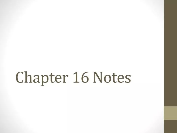 chapter 16 notes
