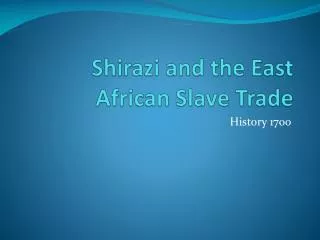 Shirazi and the East African Slave Trade
