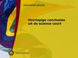 voorlopige conclusies uit de science court