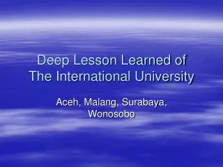 deep lesson learned of the international university