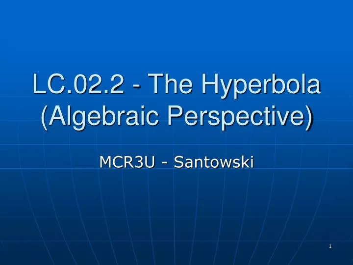 lc 02 2 the hyperbola algebraic perspective