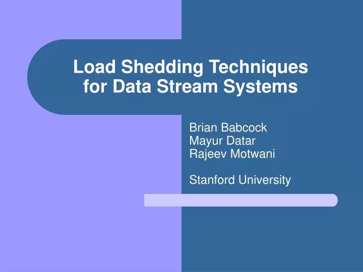 load shedding techniques for data stream systems