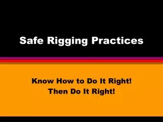 Safe Rigging Practices