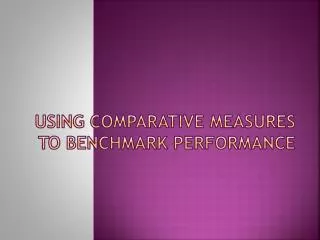 using comparative measures to benchmark performance