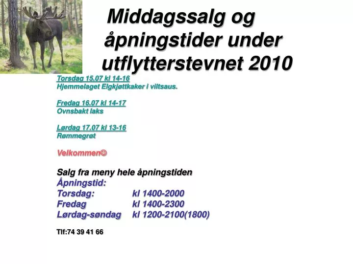 middagssalg og pningstider under utflytterstevnet 2010