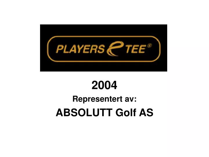 2004 representert av absolutt golf as