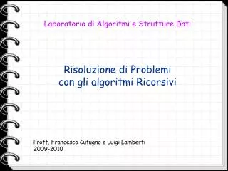 risoluzione di problemi con gli algoritmi ricorsivi