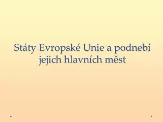 st ty evropsk unie a podneb jejich hlavn ch m st