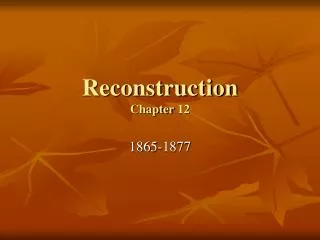 Reconstruction Chapter 12