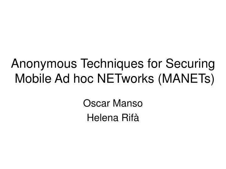 anonymous techniques for securing mobile ad hoc networks manets