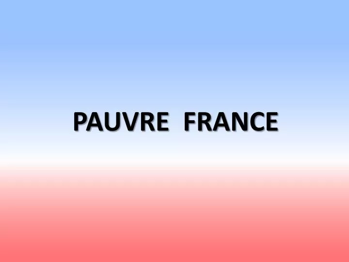 pauvre france