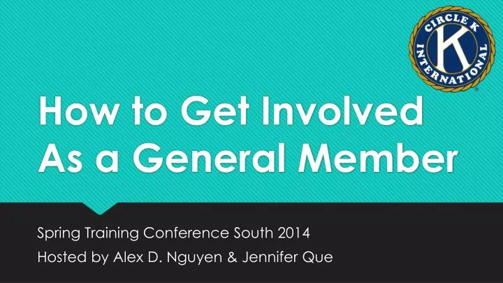how to get involved as a general member