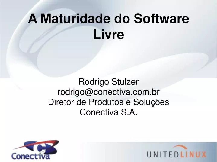 rodrigo stulzer rodrigo@conectiva com br diretor de produtos e solu es conectiva s a