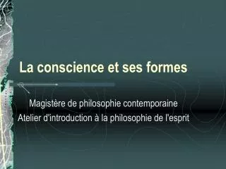 la conscience et ses formes
