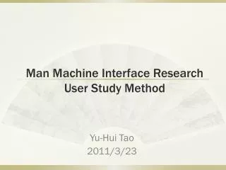 Man Machine Interface Research User Study Method