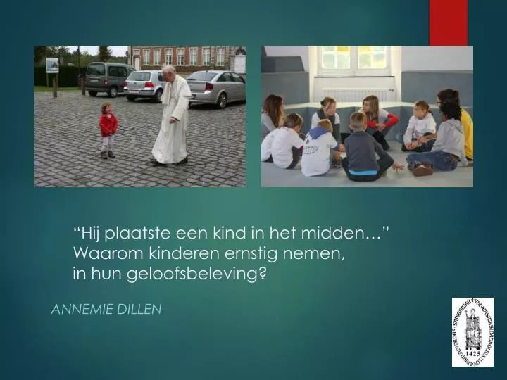 hij plaatste een kind in het midden waarom kinderen ernstig nemen in hun geloofsbeleving