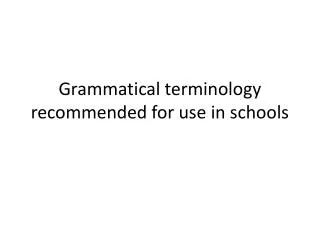 Grammatical terminology recommended for use in schools