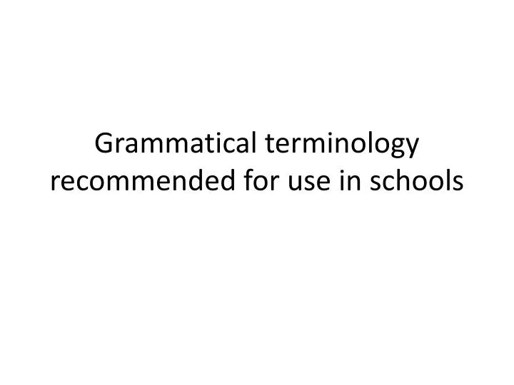 grammatical terminology recommended for use in schools