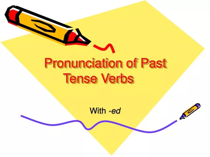 pronunciation of past tense verbs