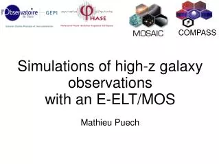 Simulations of high-z galaxy observations with an E-ELT/MOS Mathieu Puech