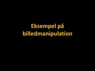 eksempel p billedmanipulation