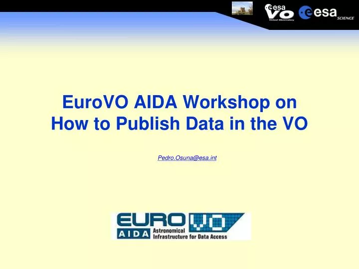 eurovo aida workshop on how to publish data in the vo