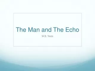 The Man and The Echo