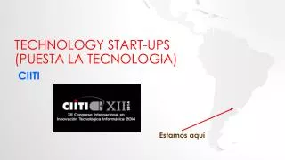 Technology start-ups ( Puesta La Tecnologia )