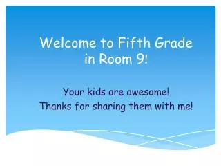 Welcome to Fifth Grade in Room 9 !