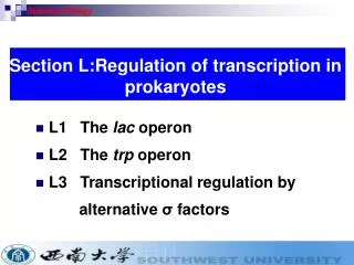 L1 The lac operon L2 The trp operon L3 Transcriptional regulation by