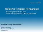 Presenting Medicare 101 and Kaiser Permanente Senior Advantage ( HMO) - slide 1