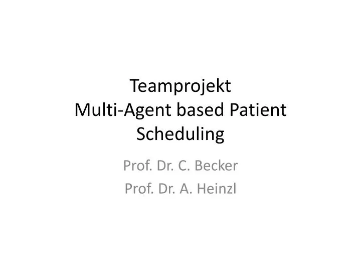 teamprojekt multi agent based patient scheduling