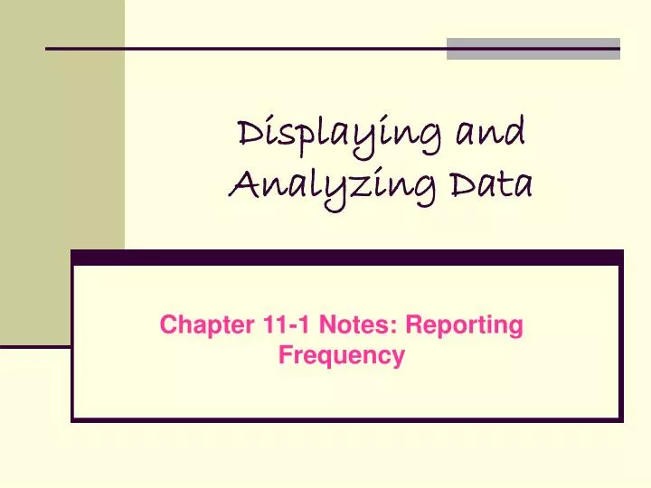 displaying and analyzing data