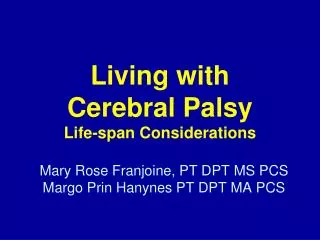 Living with Cerebral Palsy Life-span Considerations