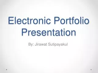 Electronic Portfolio Presentation