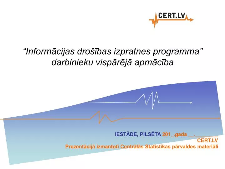 inform cijas dro bas izpratnes programma darbinieku visp r j apm c ba