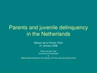 Parents and juvenile delinquency in the Netherlands
