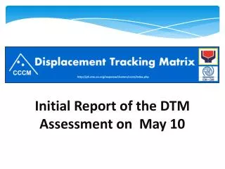 Initial Report of the DTM Assessment on May 10