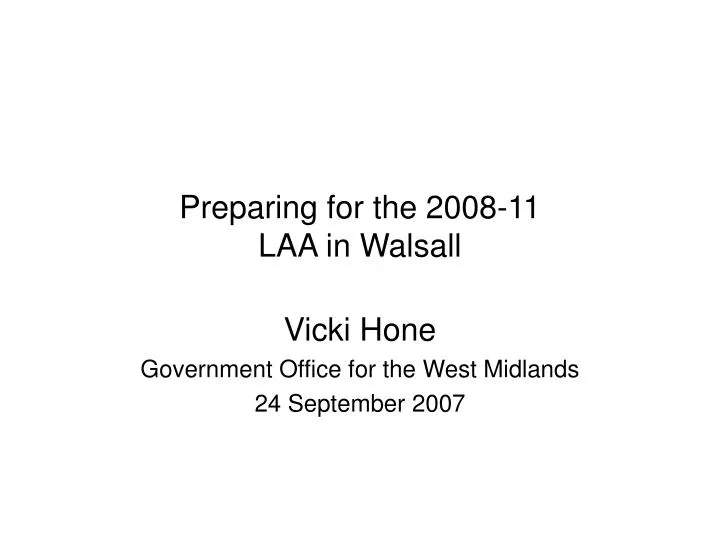 preparing for the 2008 11 laa in walsall