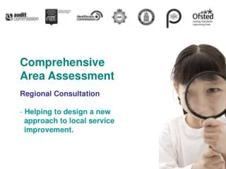 Comprehensive Area Assessment Regional Consultation Helping to design a new